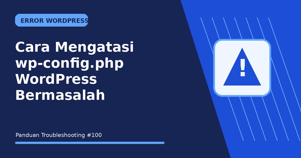 Cara Mengatasi wp-config.php WordPress Bermasalah