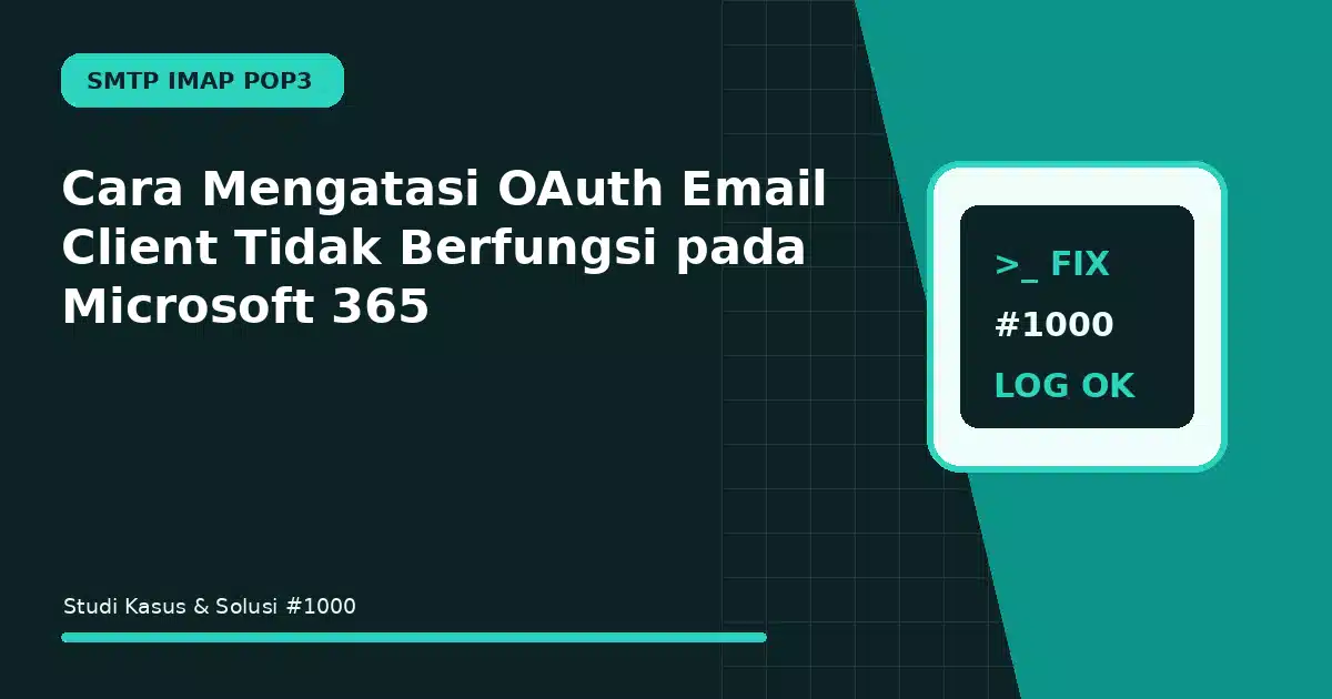 Cara Mengatasi OAuth Email Client Tidak Berfungsi pada Microsoft 365