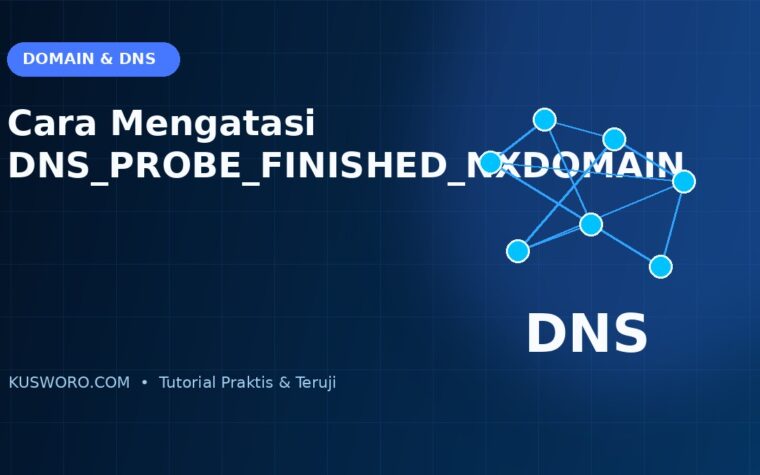 Cara Mengatasi DNS_PROBE_FINISHED_NXDOMAIN