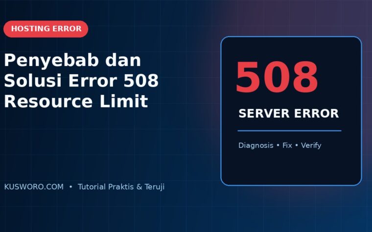 Penyebab dan Solusi Error 508 Resource Limit Is Reached